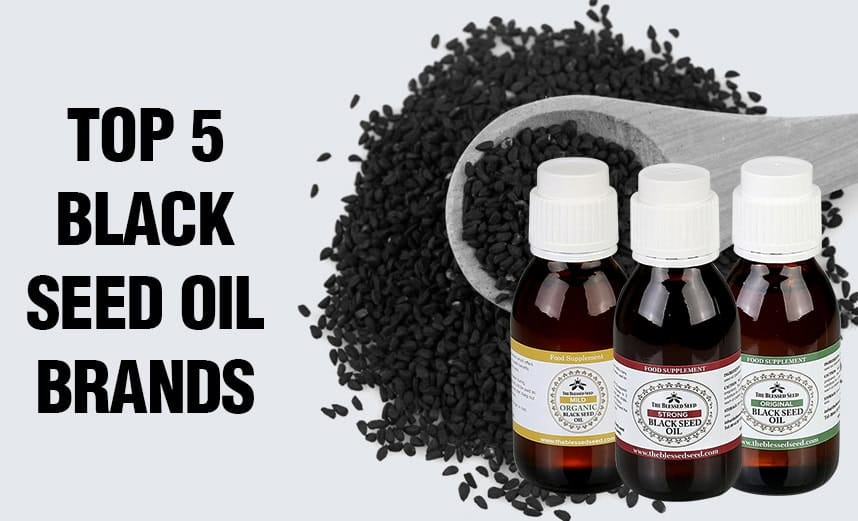 Top 5 Black Seed Oil Brands The Blessed Seed